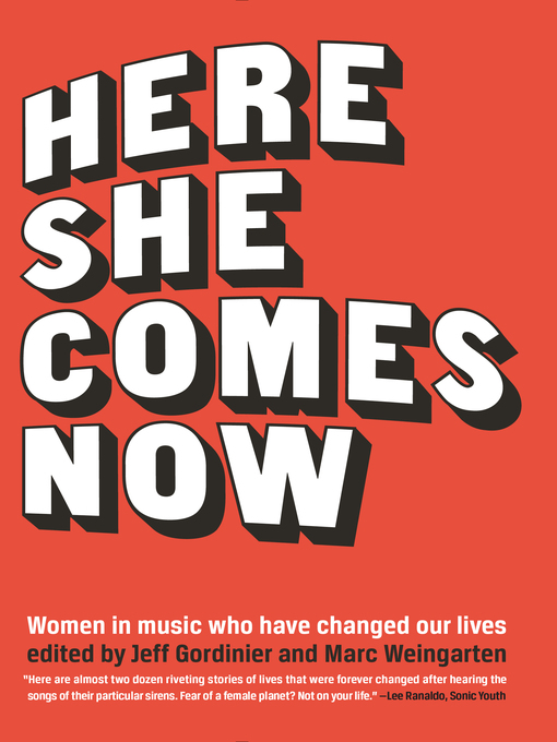 Title details for Here She Comes Now by Jeff Gordinier - Available